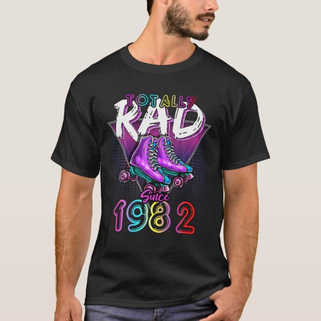 Totally Rad Since 1982 80'S 40Th Birthday Roller S T-Shirt (Front)