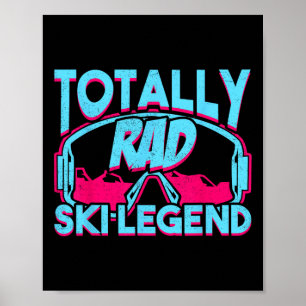 Totally Rad Ski Legend Retro Vintage 80s 90s Skiin Poster