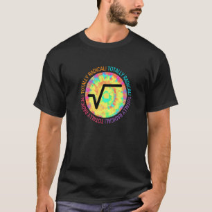 Totally Radical Square Root Sign For Math Teacher T-Shirt