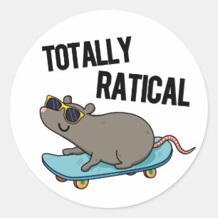 Totally Ratical Funny Rat Pun  Classic Round Sticker