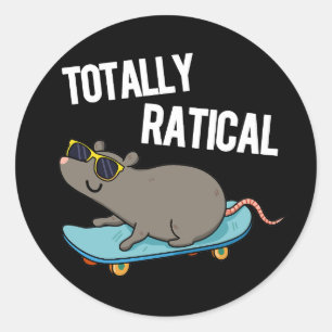 Totally Ratical Funny Rat Pun Dark BG Classic Round Sticker