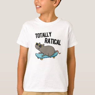 Totally Ratical Funny Rat Pun T-Shirt