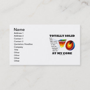 Totally Solid At My Core (Earth's Layers Geology) Business Card