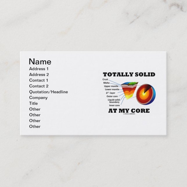 Totally Solid At My Core (Earth's Layers Geology) Business Card (Front)
