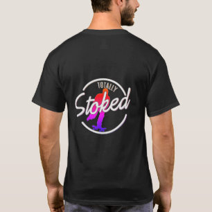 Totally Stoked Skateboard T-Shirt