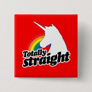 TOTALLY STRAIGHT UNICORN - WHITE -.png 15 Cm Square Badge