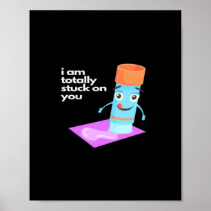 Totally Stuck On You Bold Romantic Style Poster