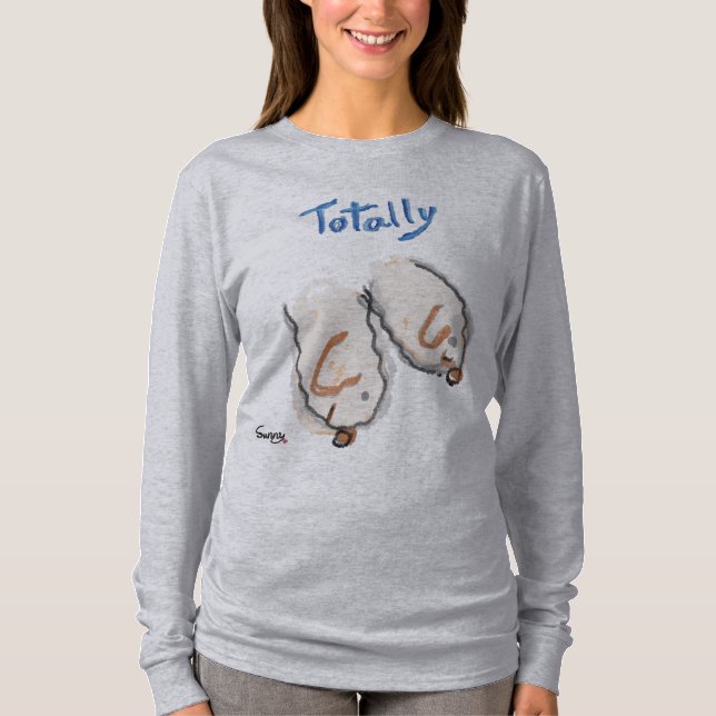 Totally T-Shirt (Front)