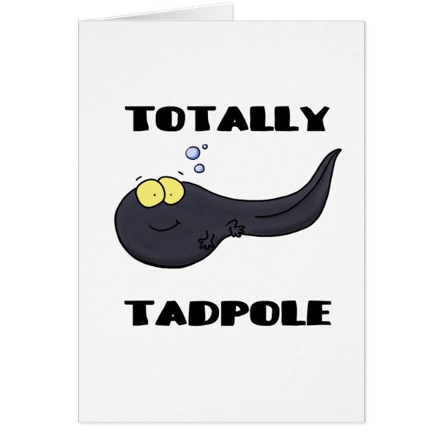 Totally Tadpole cute cartoon. (Front)