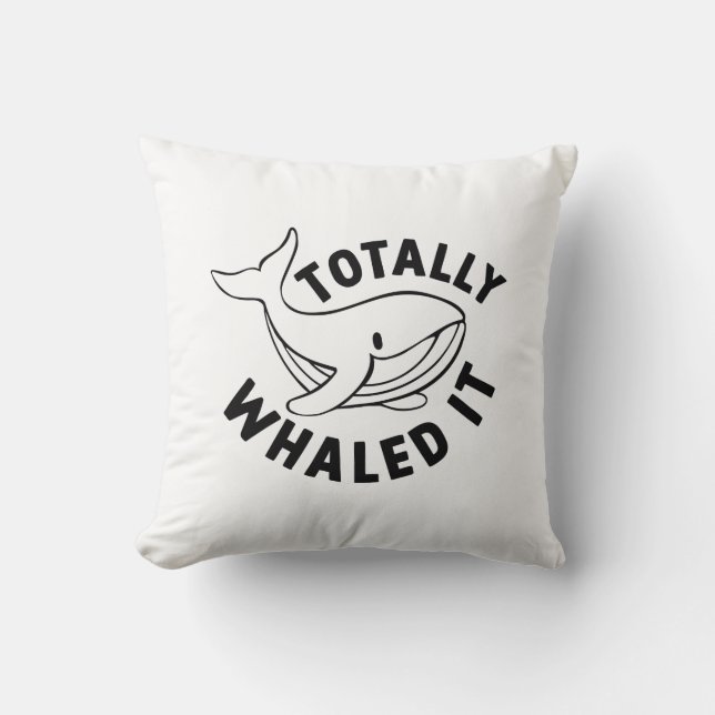 Totally Whaled It Cushion (Front)