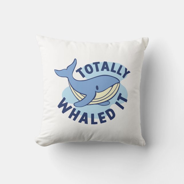 Totally Whaled It Cushion (Front)