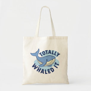 Totally Whaled It Tote Bag