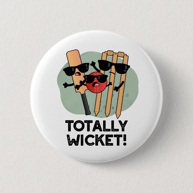 Totally Wicket Funny Sports Cricket Pun  6 Cm Round Badge (Front)