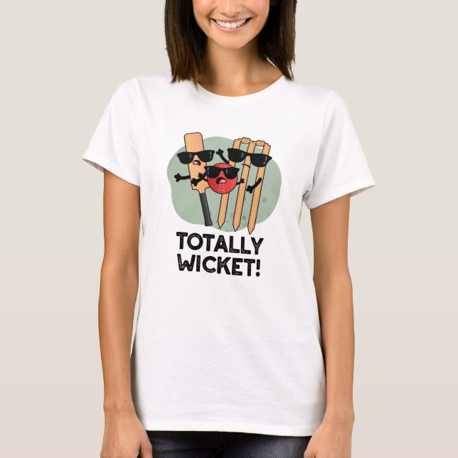 Totally Wicket Funny Sports Cricket Pun  T-Shirt (Front)
