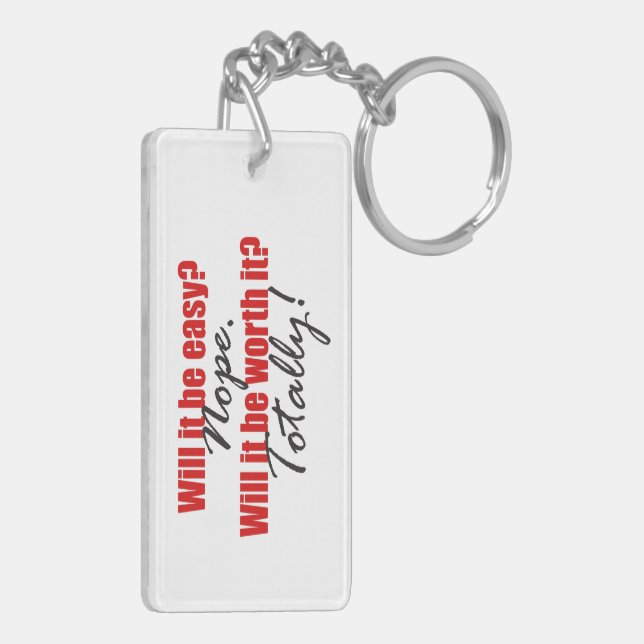 Totally Worth It!  Key Ring (Back Left)