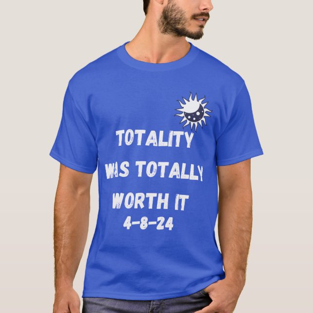 totally worth twice in a lifetime solar eclipse T-Shirt (Front)