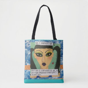 Tote bad- AM I PERFECT? No. Bag