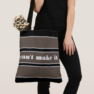 Tote Bag can't make it