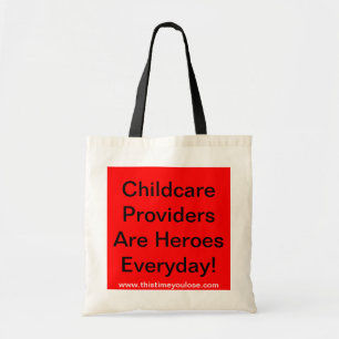 Tote Bag. Childcare ProvidersAre HeroesEveryday! Bag