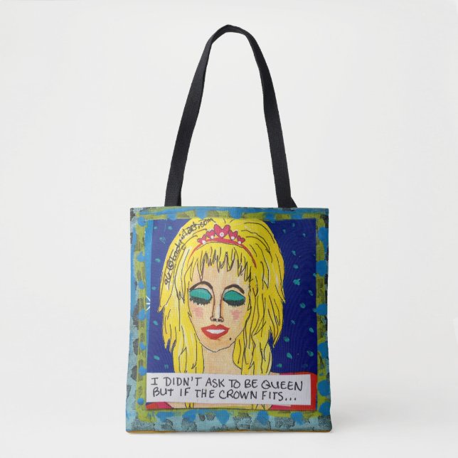 Tote bag- I didn't ask to be queen Bag (Front)