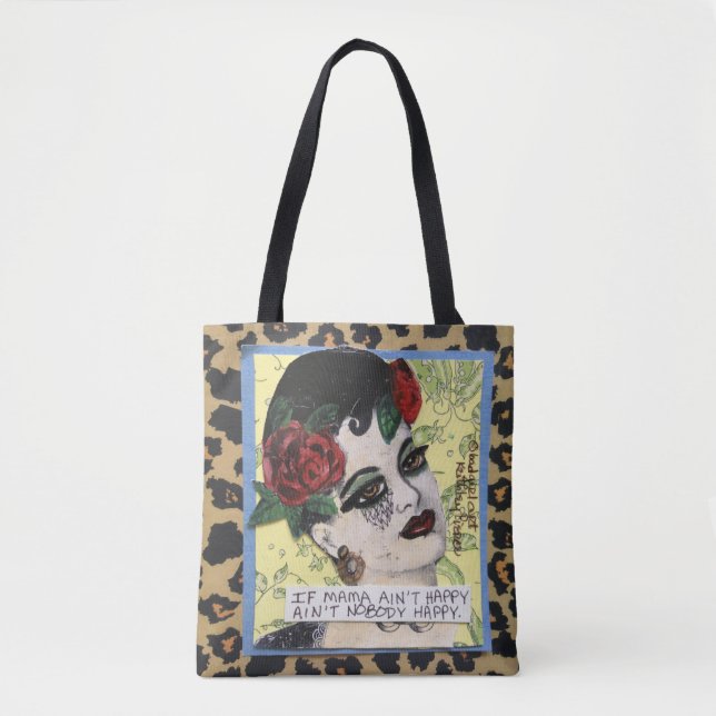 TOTE BAG- IF MAMA AIN'T HAPPY, AIN'T NOBODY HAPPY. (Front)