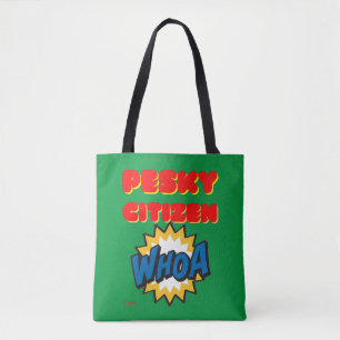 tote bag  "PESKY CITIZEN"