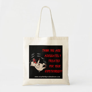 TOTE BAG - Stop the Thyroid Madness