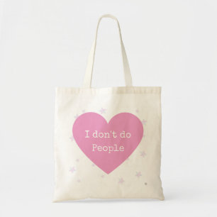 Tote *I don't do people* quirky gift cute shopper Bag