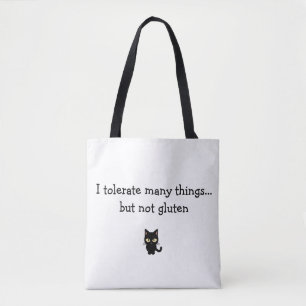 Tote- "I tolerate many things...but not gluten" Tote Bag