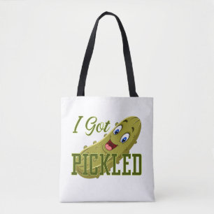 Tote - "Indulge In Pickled Delight: I Got Pickled!