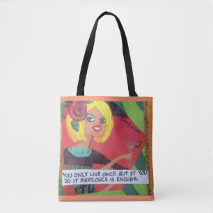 Totebag- you only live once but if you do it right tote bag