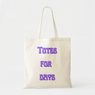 Totes for Days Tote Bag