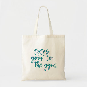 Tote's Goin' To the Gym Tote Bag