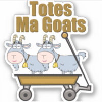 Totes Ma Goats Funny Farm Animal Pun