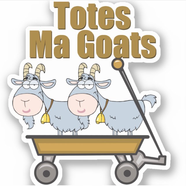 Totes Ma Goats Funny Farm Animal Pun (Front)