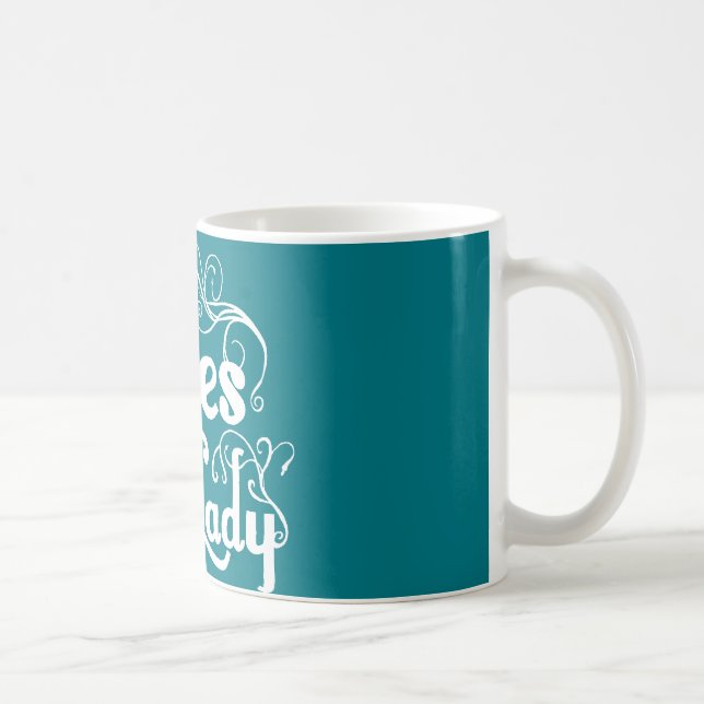 Totes M'Lady Coffee Mug (Right)