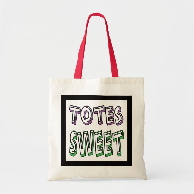 Totes Sweet (Front)