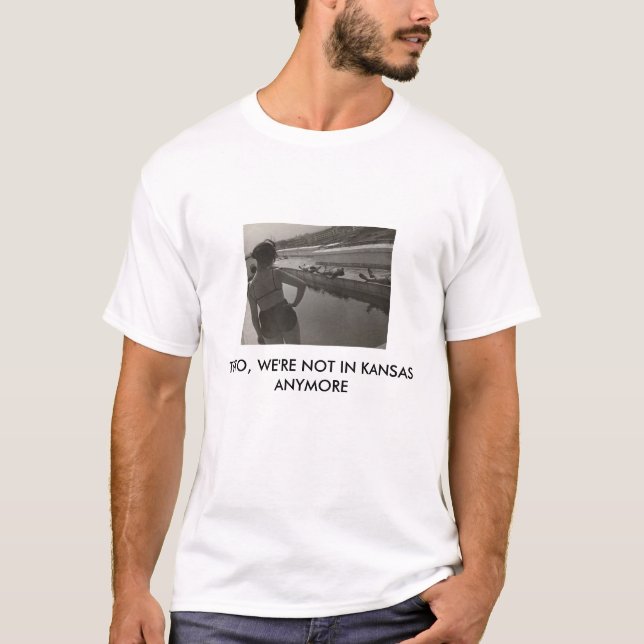 TOTO, WE'RE NOT IN KANSAS ANYMORE T-Shirt (Front)