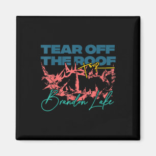 Totr Tear Off The Roof Merch Tour V2 Brandon Lake Magnet