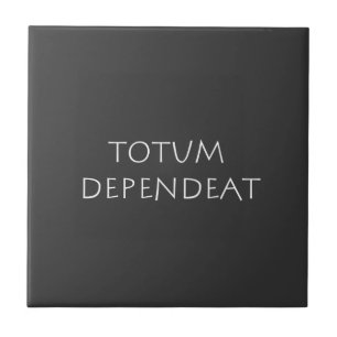 Totum dependeat tile