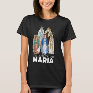 Totus Tuus Maria Totally Yours Catholic JPII Mothe T-Shirt