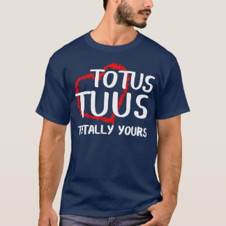 Totusuusotally Yours Hail Mary Mother funny T-Shirt