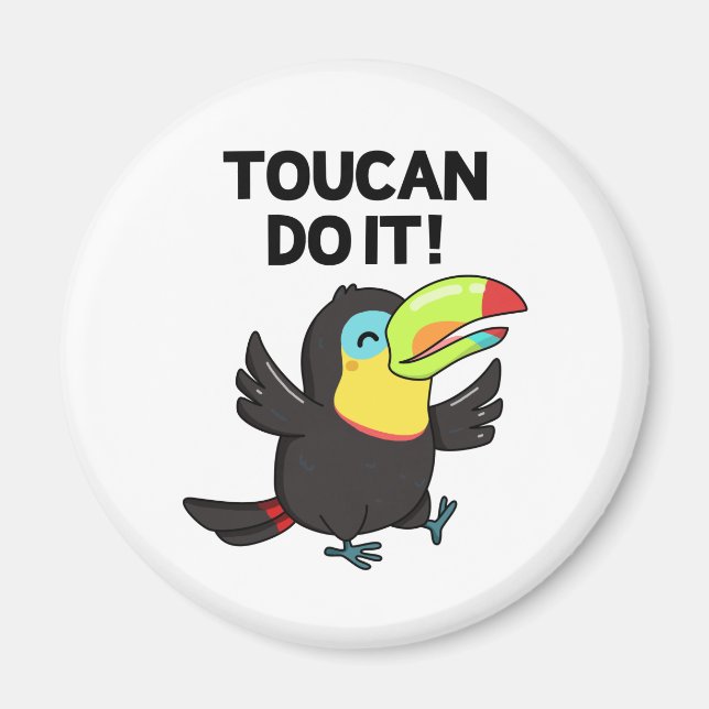 Toucan Do It Cute Encouraging Bird Pun Magnet (Front)