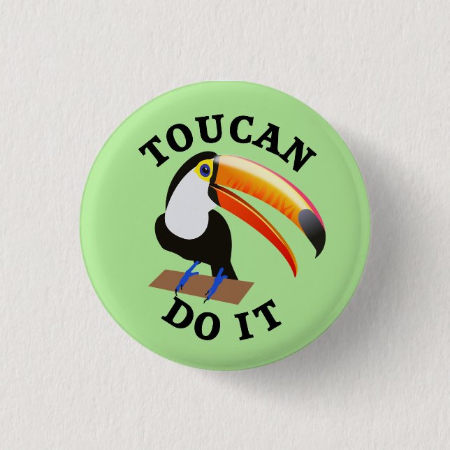 Toucan Do It Funny Bird Pun 3 Cm Round Badge (Front)