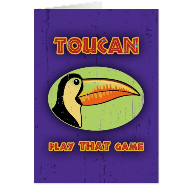 Toucan Play THAT Game (Front)
