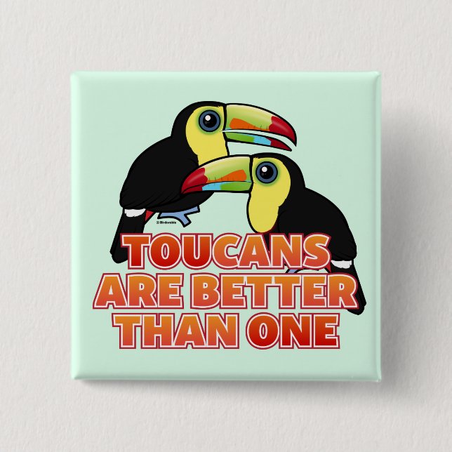 Toucans Are Better Than One 15 Cm Square Badge (Front)
