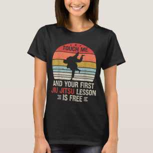 Touch Ft Jiu Jitsu Lesson Is Brazilian Jiu Jitsu 1 T-Shirt