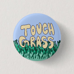 Touch Grass Button