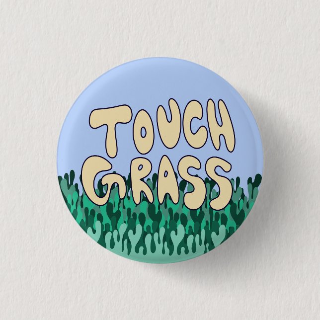 Touch Grass Button (Front)