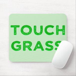 Touch Grass Mouse Mat